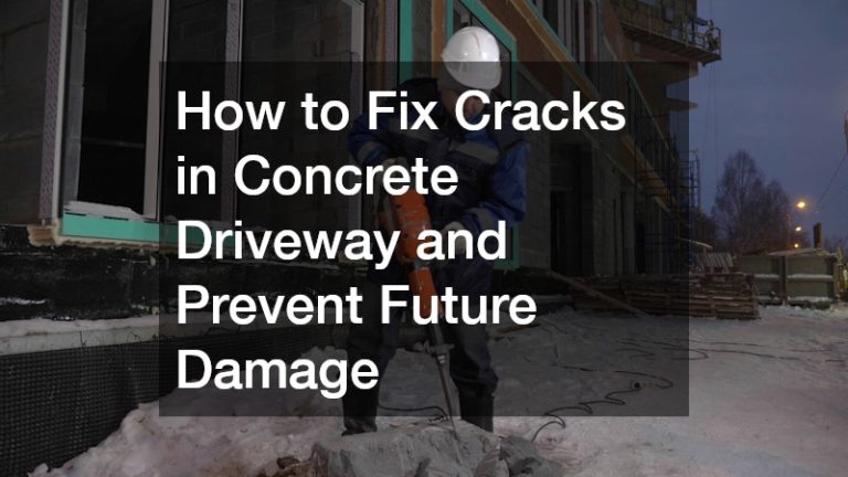 How to Fix Cracks in Concrete Driveway and Prevent Future Damage